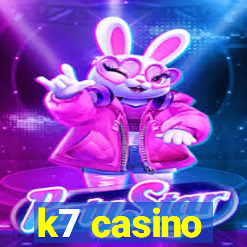 k7 casino